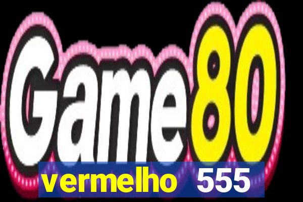 vermelho 555 plataforma de jogos